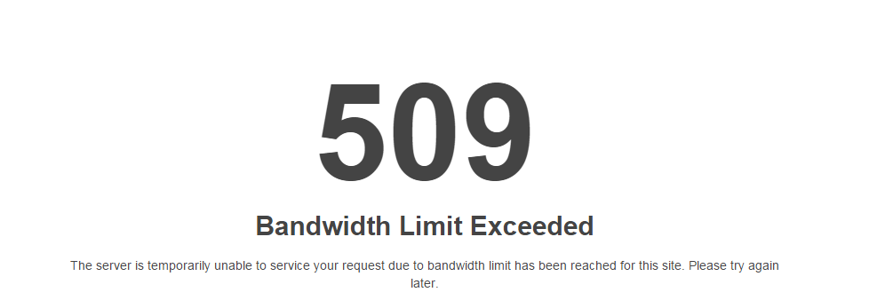 Lỗi 509 Bandwidth Limit Exceeded